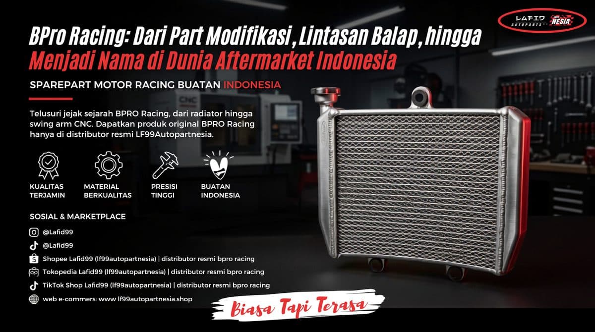 BPro Racing: Dari Part Modifikasi, Lintasan Balap, hingga Menjadi Nama di Dunia Aftermarket Indonesia